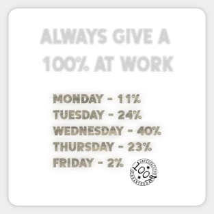 Always Give 100% at Work Sticker